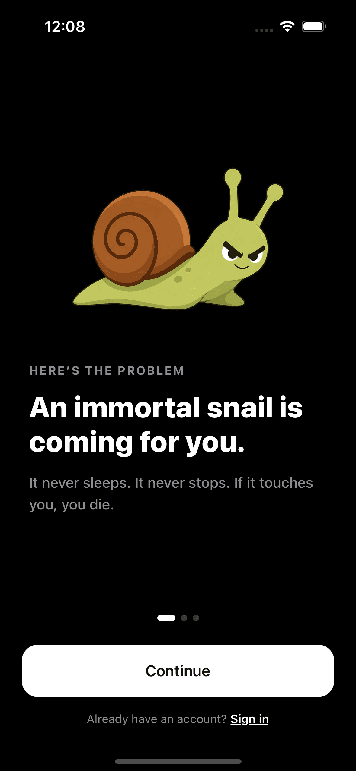 Onboarding: an immortal snail is hunting you