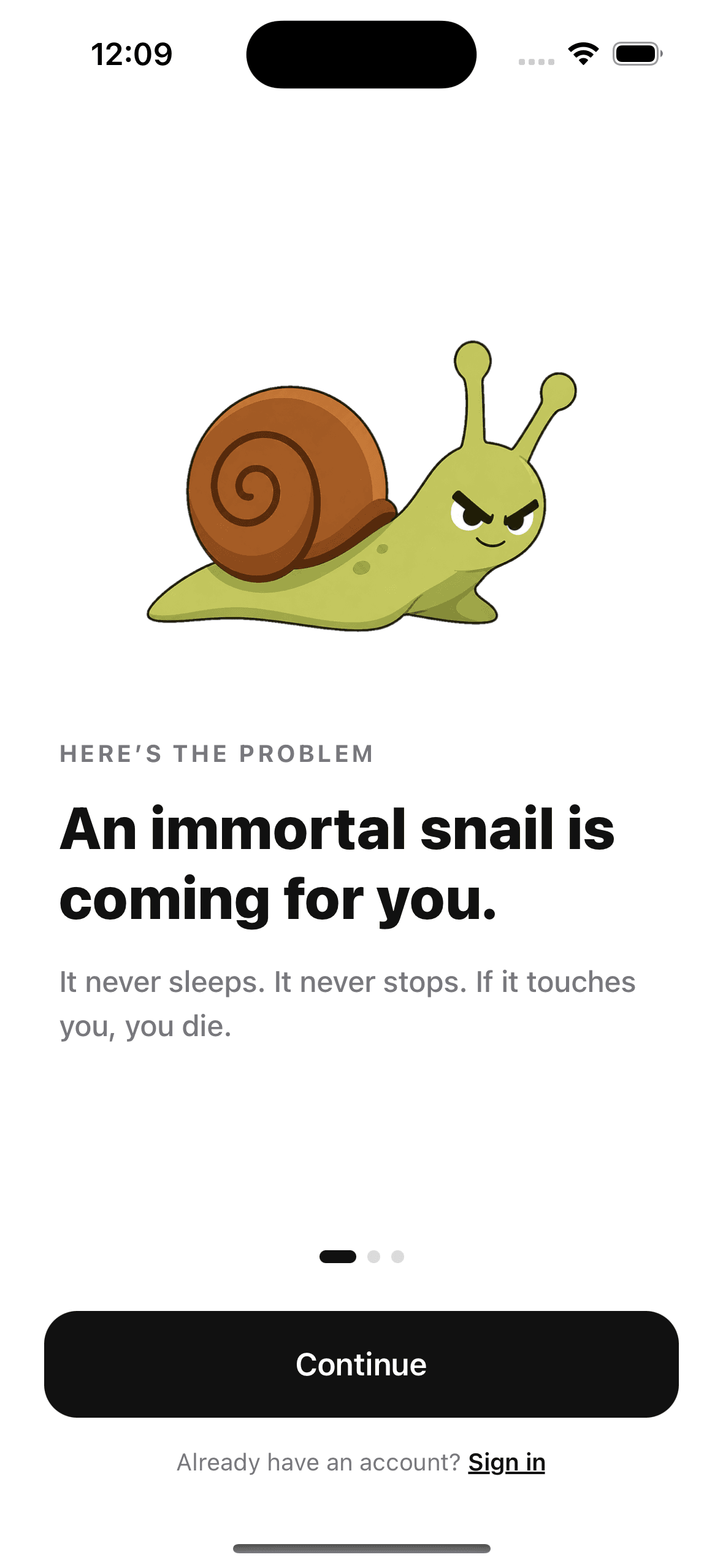 Onboarding: an immortal snail is hunting you